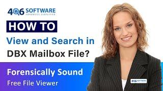 DBX Forensics Software to Investigate and Analyze Large DBX File Emails without Outlook Express