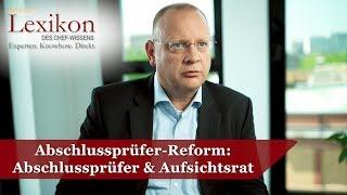 Lexikon des Chefwissens: Abschlussprüfer-Reform 3/3 - Die Deutsche Wirtschaft