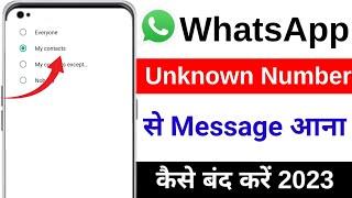 WhatsApp par unknown ke message kaise band kare // Stop unknown number message on WhatsApp