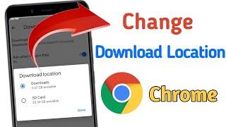 how to change chrome download location in android