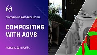 Demystifying Post Production: Basic Compositing with AOVs | Week 1