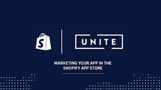 Marketing Your Shopify App in The Shopify App Store (Shopify Unite 2017)