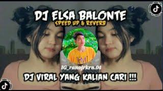 DJ Elsa Balonte - Speed Up Reverb  #djviralterbaru #djtiktok #djtiktok2022