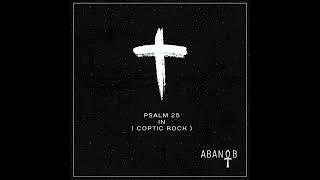 ABANOB - Psalm 25 IN (Coptic Rock)