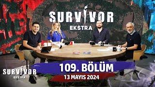 Survivor Ekstra 109. Bölüm | 13 Mayıs 2024 @SurvivorEkstra