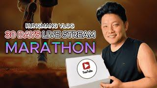 RUNGMANG VLOG 30 DAYS LIVE STREAMING MARATHON, FIRST TIME IN NEPAL ?