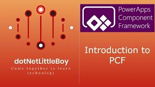 Understanding Power Apps Component Framework (PCF): The Complete Theory Explained