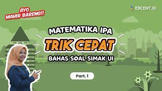 PEMBAHASAN SOAL MATEMATIKA IPA SIMAK UI 2021 | SOAL ASLI SIMAK UI | SIMAK UI 2022 | Part.1