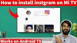 How to install instagram on Mi TV | Instagram on Android TV | install instagram on smart TV