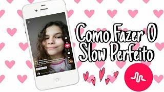 COMO FAZER SLOW PERFEITO (NO ANDROID)