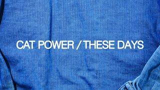 Cat Power - These Days (Official Audio)