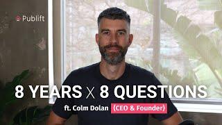 8 Years 8 Questions with Colm Dolan