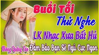 Liên Khúc Rumba Hải Ngoại Xưa GÂY NGHIỆN Buổi Tối Thử Nghe 106 Lần Đảm Bảo Cực Thư Giãn Giảm Stress