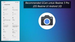 GCam For Realme 3 Pro (Realme UI Android 10) Part 01: 3 Recommended GCam