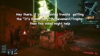 Cyberpunk 2077 - It’s Elementary Achievement Guide