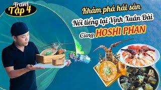 TẬP 4 | HOSHI PHAN | LẶN BIỂN BẮT HẢI SẢN CÙNG NGƯ DÂN CHẾ BIẾN ẨM THỰC CỰC THÚ VỊ