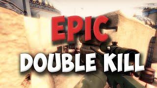 CSGO - Epic Double Kill