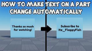 HOW TO MAKE TEXT ON A PART CHANGE AUTOMATICALLY ️ Roblox Studio Tutorial
