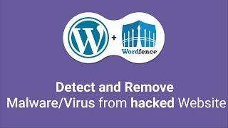 Scan, Detect and Remove Malware/Adware/Virus threat from Hacked Websites | WordPress | 2021