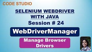 Selenium Webdriver with Java  in Hindi #24- WebDriverManager - Automate Browser Driver Management