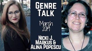 Genre Talk with Nicki J. Markus & Alina Popescu - March 2019