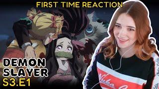 Welcome BACK | Demon Slayer S3 E1 | First time REACTION