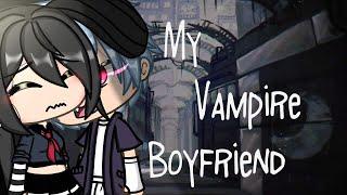 || My Vampire Boyfriend || Gacha Life Mini Movie || GLMM ||