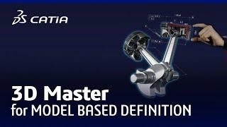 3DEXPERIENCE CATIA | 3D Master for Model Based Definition