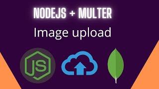 Nodejs Image Upload using Multer | Nodejs and Expressjs and MongoDB