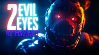 {SFM ~ FNAF} 2 Evil Eyes Reimagined (SPRINGTRAP SAYS BOO!!!! AAAAHHHHH!!!)