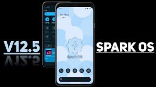 Spark OS 12.5 - Android 12/12L | Customisations & Battery Tweaks !