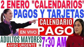 JUEVES 2 VE POR TU PAGO Y TARJETA ADULTOS MAYORES 65 SHEINBAUM  CALENDARIO  ARIADNA 