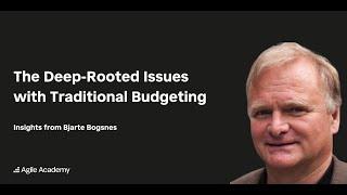 Deep Rooted Issues with Traditional Budgeting - Bjarte Bogsnes in conversation with Sohrab Salimi