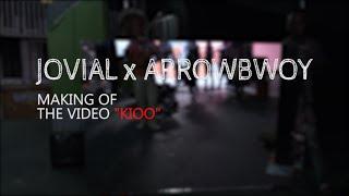 Jovial x Arrowbwoy - Kioo (BEHIND THE SCENE)