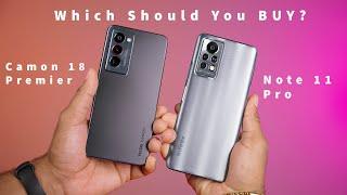 Infinix Note 11 Pro vs TECNO Camon 18 Premier: Which Should You BUY?