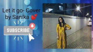 Let it go- Cover by Sanika Rege