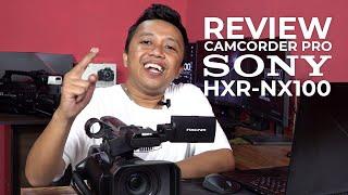 Review Camcorder Pro Sony HXR-NX100, Kamera Video Multifungsi untuk Wedding, Event atau Film