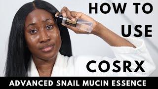 How to use COSRX SNAIL MUCIN POWER ESSENCE in your Morning and Evening Skincare Routine