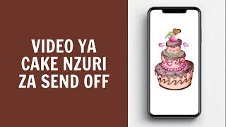 Video Ya Cake Nzuri za Send Off 2024