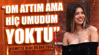 Kısmetse Olur Dilara Pusa: Ortalığı karıştırmaya gittim | kapılarım kapalı açan yok mu?