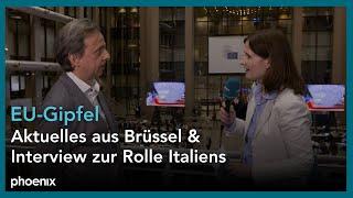 EU-Gipfel: Interview zur Rolle Italiens und Aktuelles aus Brüssel | 27.06.2024