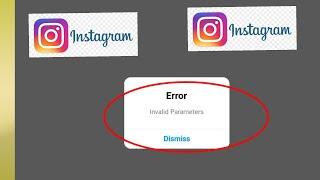 How To Fix Instagram Login Error Invalid Parameters Problem Solve