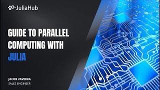 Guide to Parallel Computing in Julia