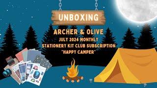 UNBOXING: Archer & Olive July 2024 Monthly Stationery Kit Club Subscription - Happy Camper