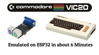 Emulate a Commodore VIC-20 on an ESP32 for $16 (In about 6 minutes!)