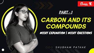 Carbon and Its Compounds | Easy NCERT Explanation | Class 10 Chemistry | Shubham Pathak