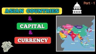 Asian Countries Capital & Currency ||