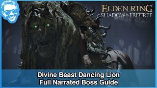 Divine Beast Dancing Lion - Full Narrated Boss Guide - Elden Ring [4k HDR]