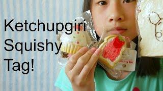 Ketchupgiri Squishy Tag!
