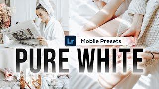 PURE WHITE PRESETS | Lightroom Mobile Presets Free Download | White Tone Instagram Blogger Presets